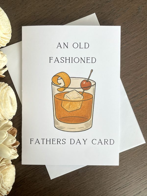 Father’s Day Card, Old Fashioned Card, Whiskey Card, Bourbon Lover Gift