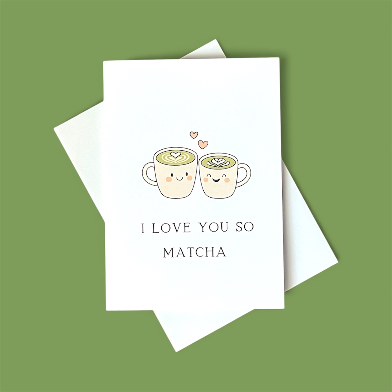 Matcha Love Card – Cute Coffee Pun Card – “I Love You So Matcha”